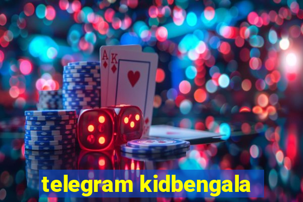 telegram kidbengala